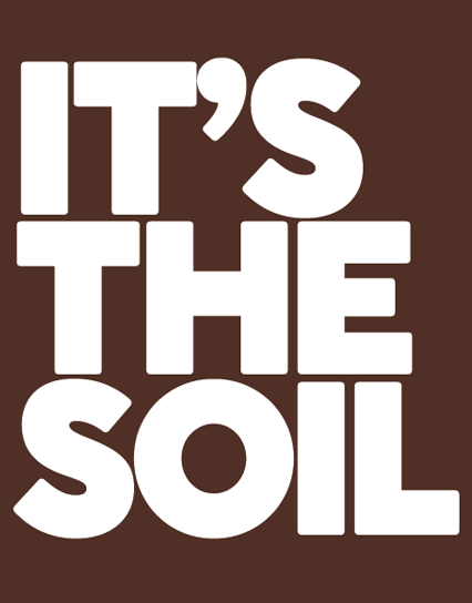 its-the-soil